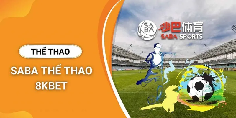 Tổng quan từ A-Z về sảnh cược thể thao 8KBET